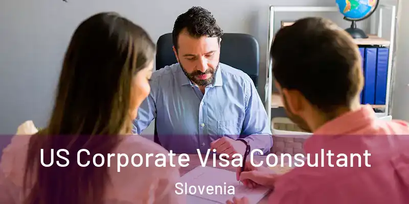  US Corporate Visa Consultant Slovenia