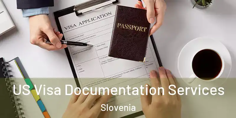  US Visa Documentation Services Slovenia