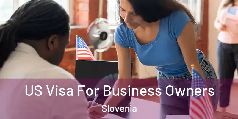  US Visa For Business Owners Slovenia