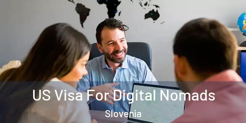  US Visa For Digital Nomads Slovenia